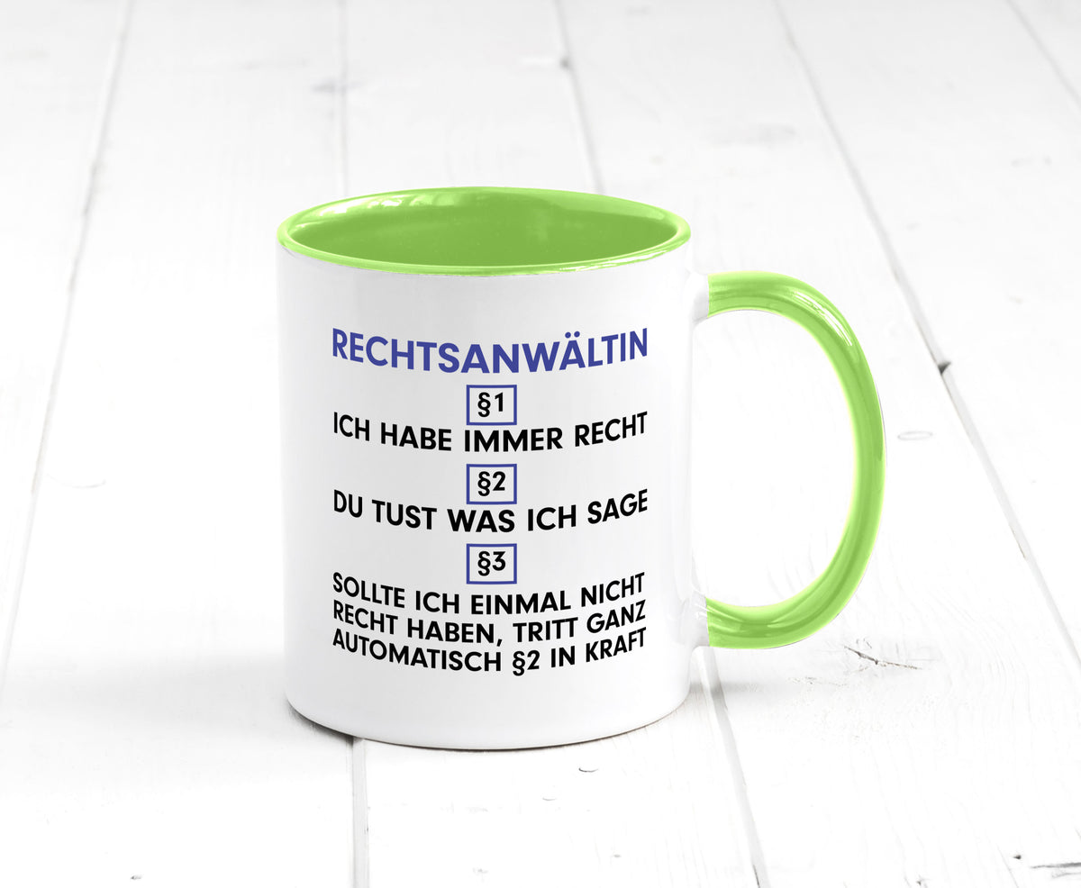 Ich habe immer Recht Rechtsanwältin | Jurstin Anwältin v2 Humor Geschenkidee Tasse