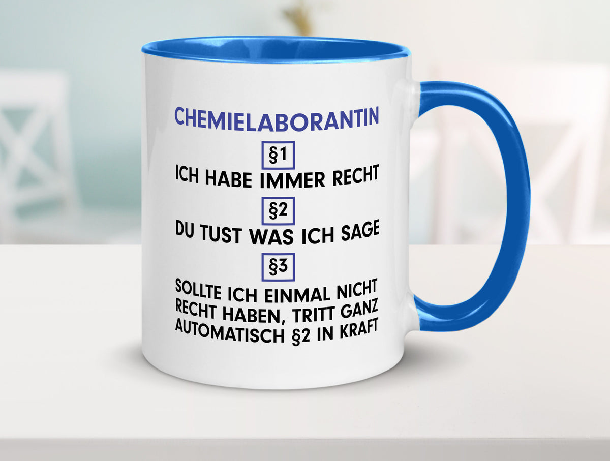 Ich habe immer Recht Chemielaborantin | Laborantin Chemie Humor Geschenkidee Tasse