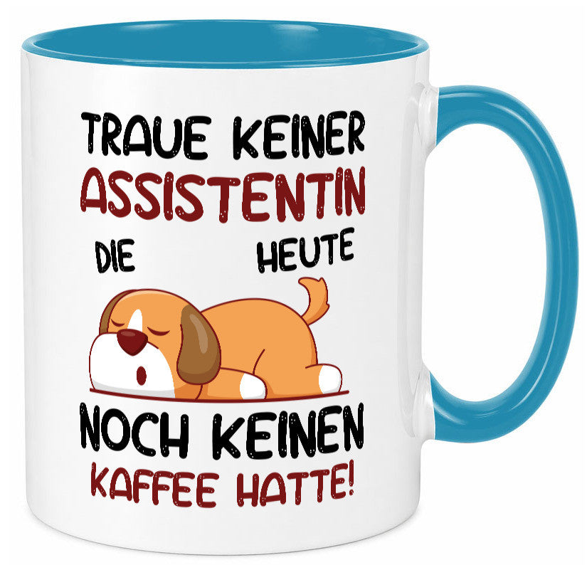 Traue keiner Assistentin | Assistenz Hilfskraft Humor Geschenkidee Tasse