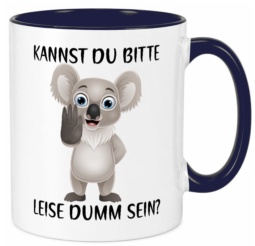 Bitte leise dumm sein | frecher Koala Flüstern Comic Humor Geschenkidee Tasse
