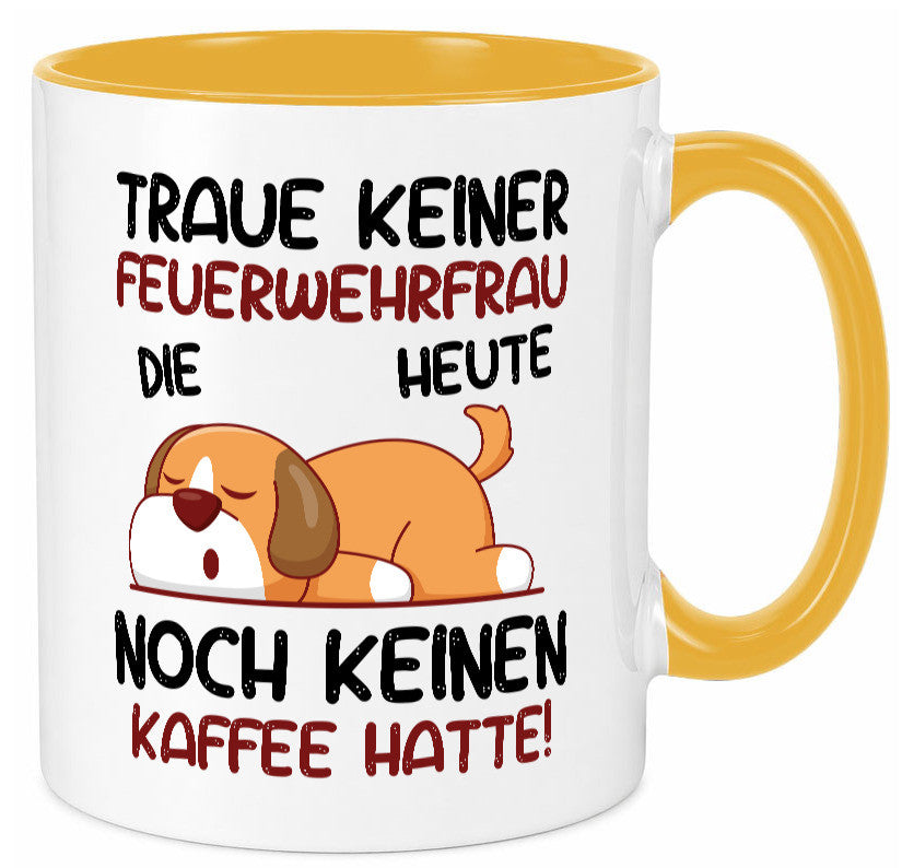Traue keiner Feuerwehrfrau | Feuerwehr lustig Humor Geschenkidee Geschenk Tasse