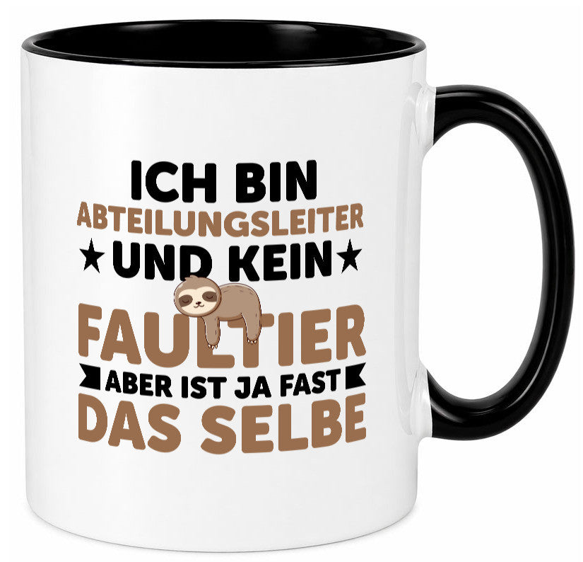 Ich bin kein Faultier: Abteilungsleiter| Führungskraft lustiger Spruch Geschenk Tasse