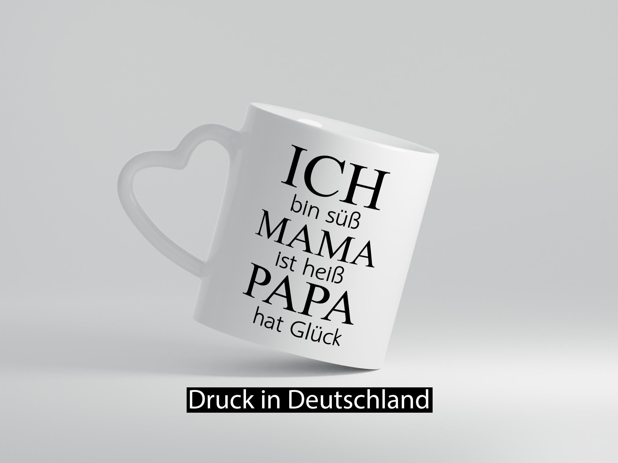 Ich bin Süß, Mama ist heiß, Papa hat Glück Humor Familie Geschenkidee Tasse
