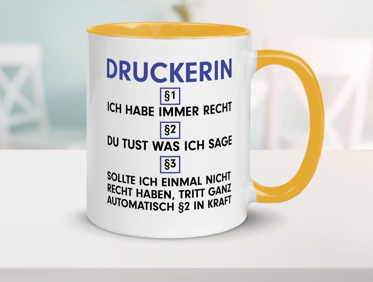 Ich habe immer Recht Druckerin | Druckerei Print Medien Humor Geschenkidee Tasse