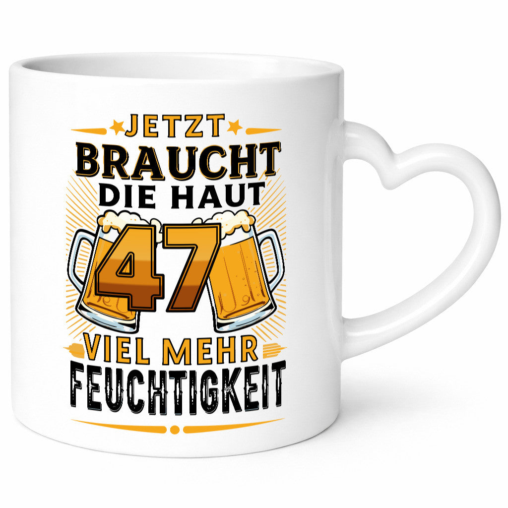 47 braucht die haut mehr Feuchtigkeit | 47. Geburtstag lustiger Spruch Geschenk