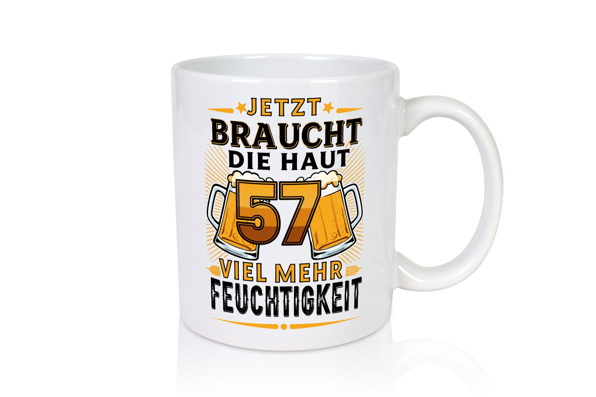 57 braucht die haut mehr Feuchtigkeit | 57. Geburtstag Humor Geschenkidee Tasse