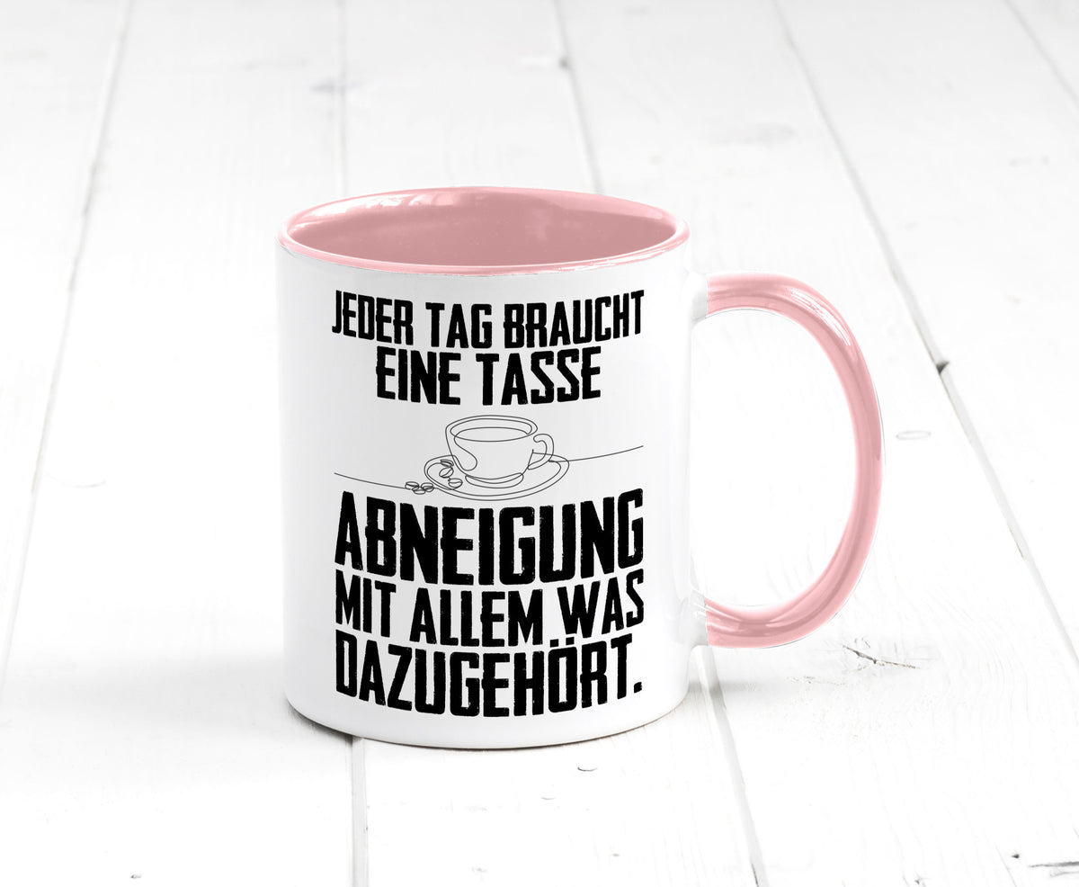 Abneigungstasse Humor Geschenkidee Tasse