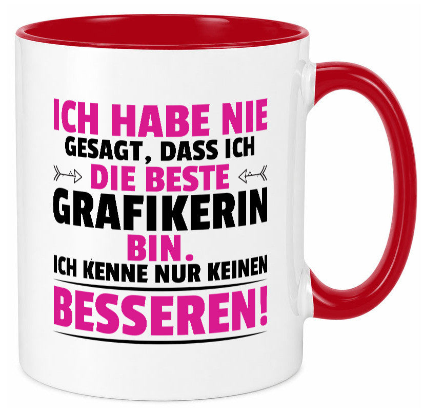 Keine Bessere Grafikerin | Grafik Design Grafikdesign Geschenkidee Humor Tasse