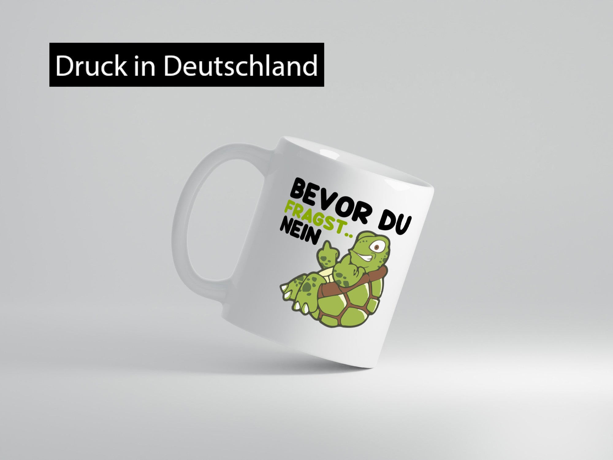 Bevor du fragst... Nein | Schildkröte lustig Humor Geschenkidee Geschenk Tasse