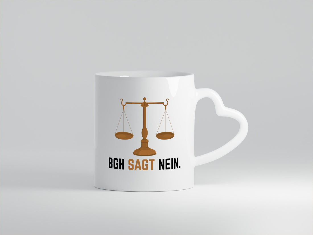 BGH sagt nein | Wage Geschenk Humor Geschenkidee lustiger Spruch Tasse