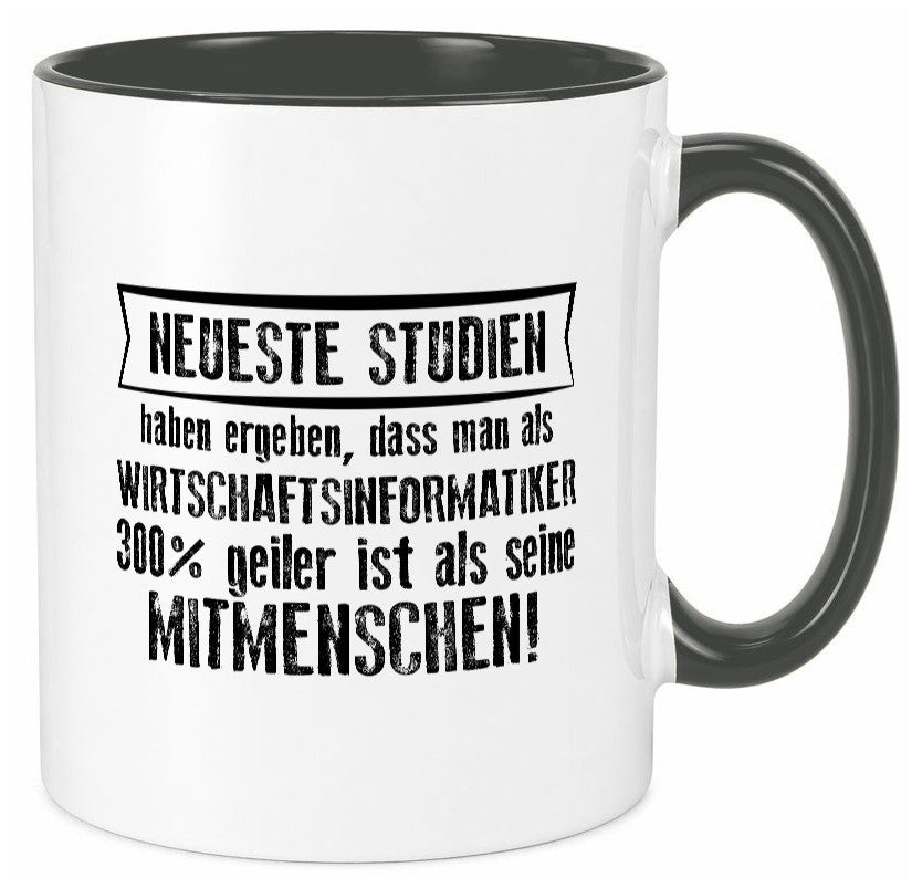Neuste Studien: Wirtschaftsinformatiker | Wirtschaft Geschenkidee Humor Tasse