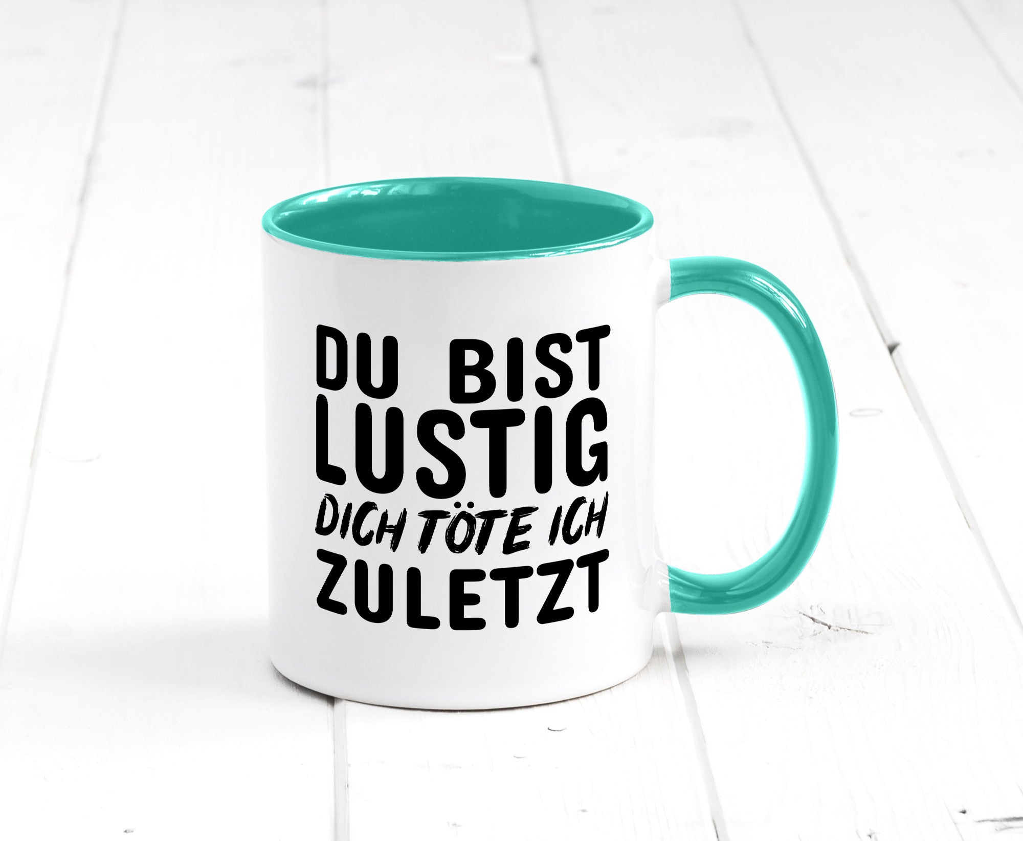 Du bist lustig Humor Geschenkidee Tasse