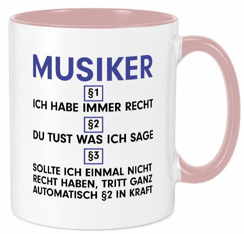 Ich habe immer Recht Musiker | Musik Musikant v2 lustig Humor Geschenkidee Tasse