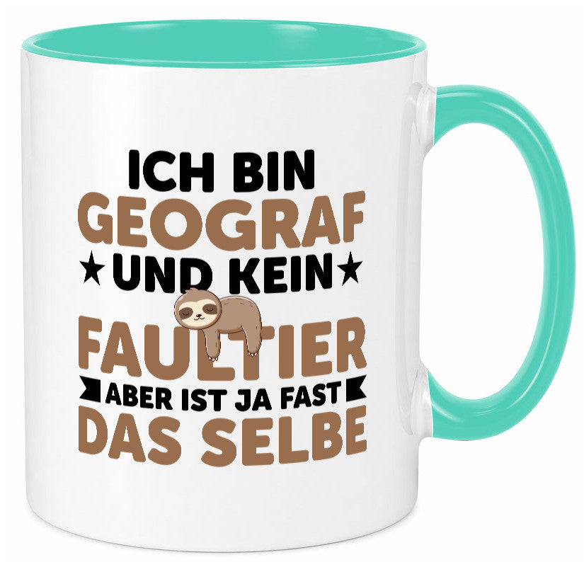 Ich bin kein Faultier: Geograf | Geografie v2 lustig Tierliebhaber Humor Tasse