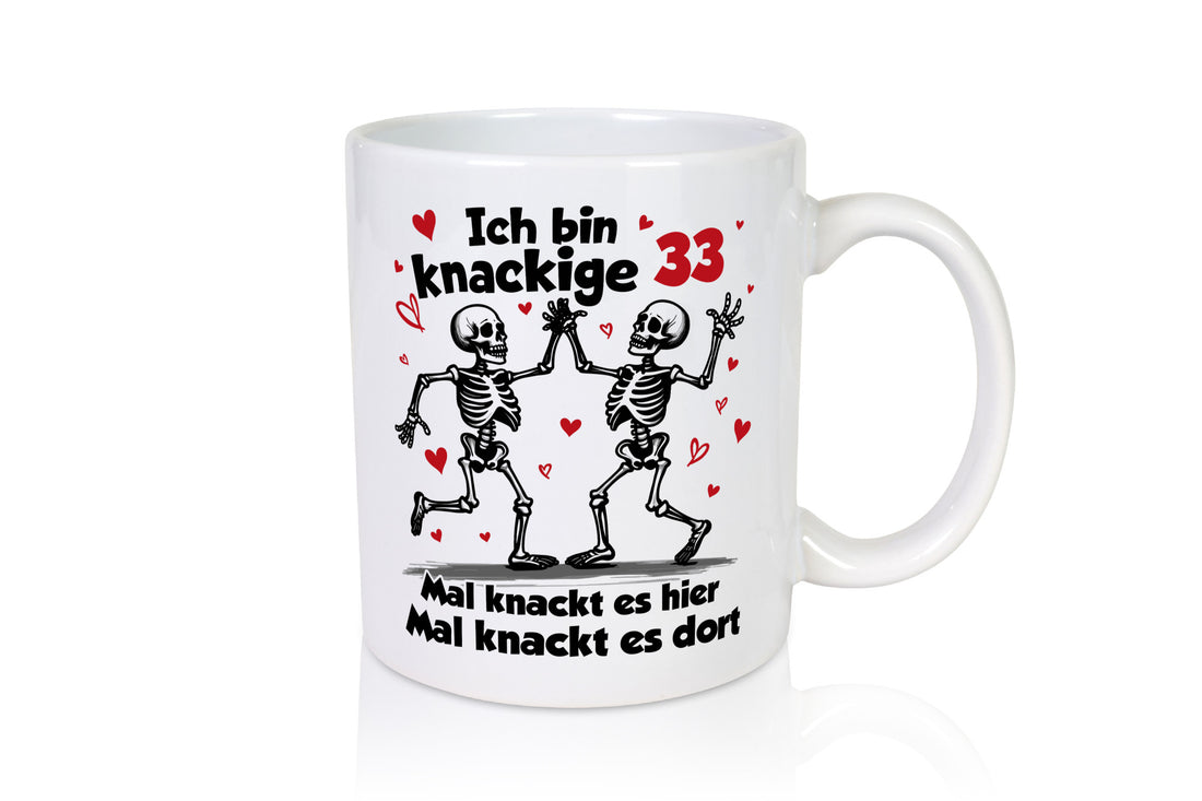 33. Geburtstag | Knackige 33 Ich bin alt lustiger Spruch Geschenk Geschenkidee Tasse