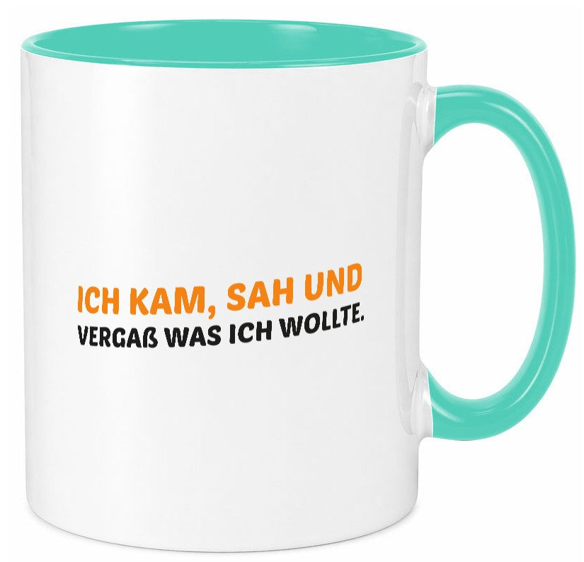 Ich kam sah und vergaß | Vergesslichkeit lustiger Spruch Geschenk Humor Tasse