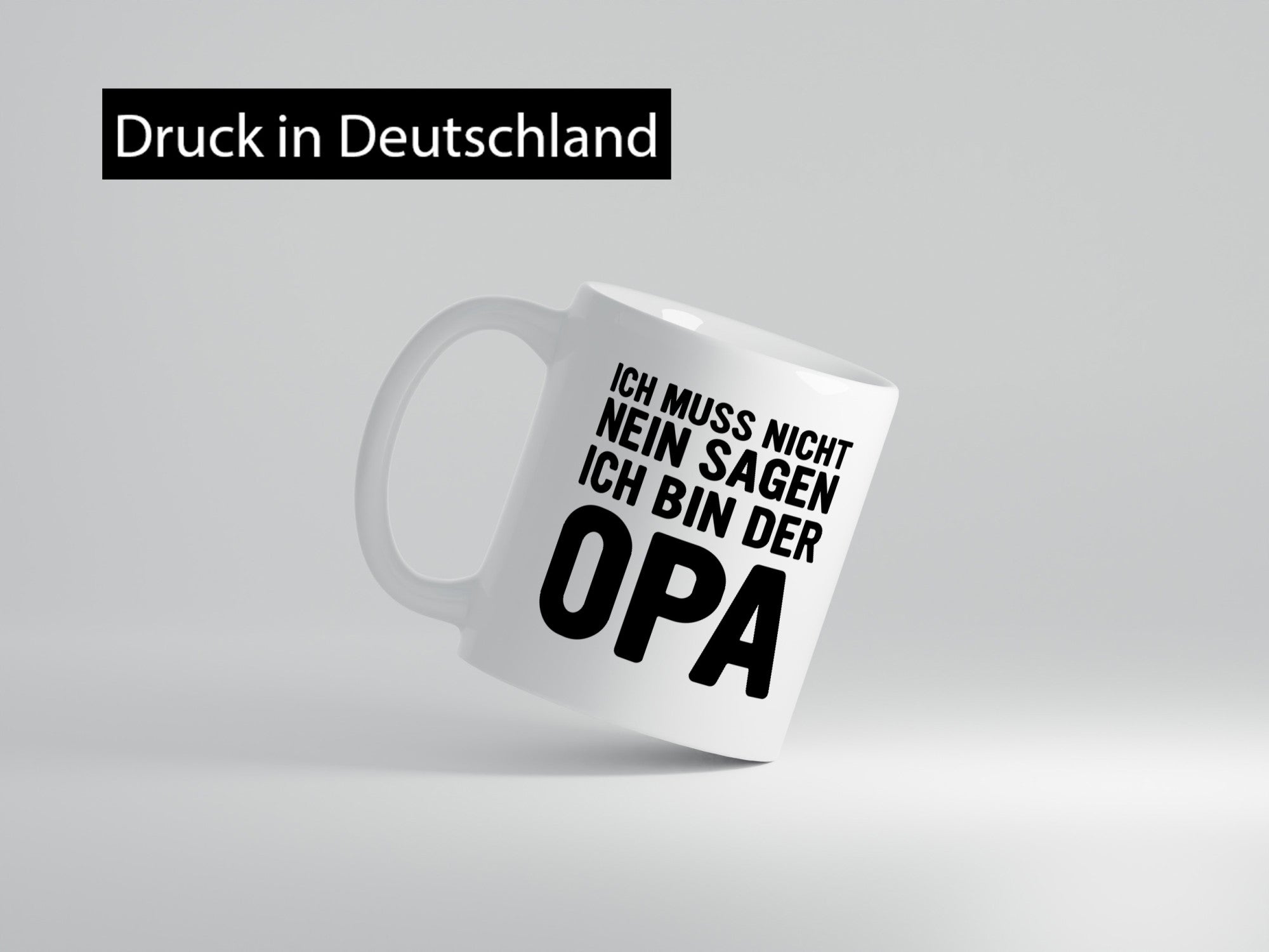 Muss nicht nein sagen, bin der Opa | Humor Familie Geschenkidee Tasse