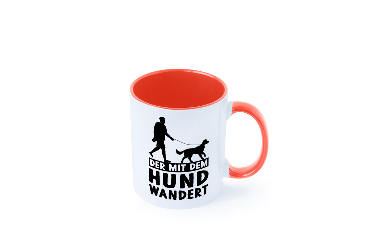 Der mit dem Hund wandert | Mensch Geschenkidee Tierliebhaber Humor Tasse
