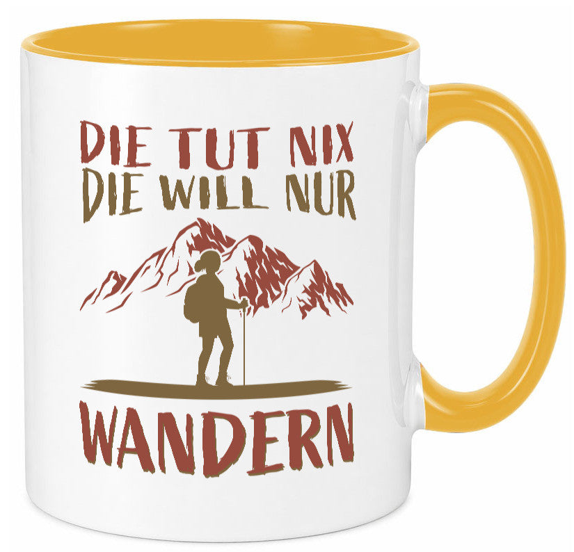 Die will nur wandern | Wanderin Berge Humor Geschenkidee Tasse