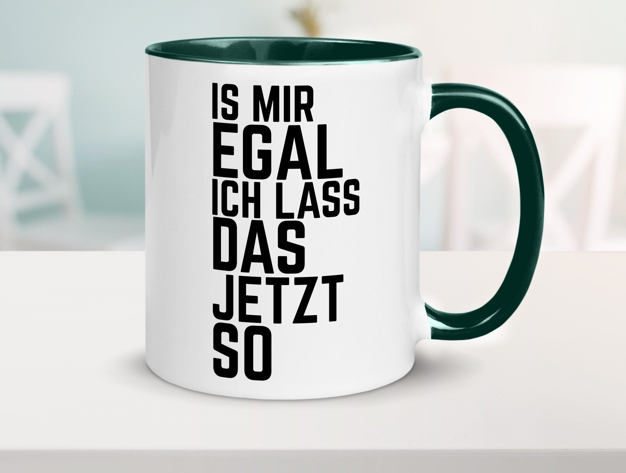 Ist mir egal ich lass das jetzt so | lustiger Spruch Geschenkidee Humor Tasse