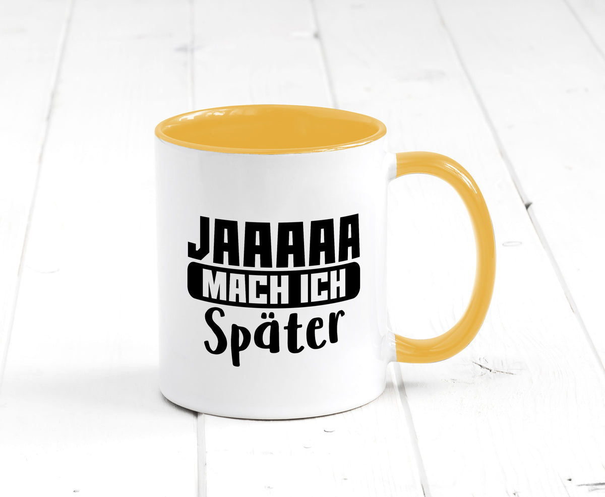 Mach ich später | Teenager lustiger Spruch Aufschieben Humor Geschenkidee Tasse