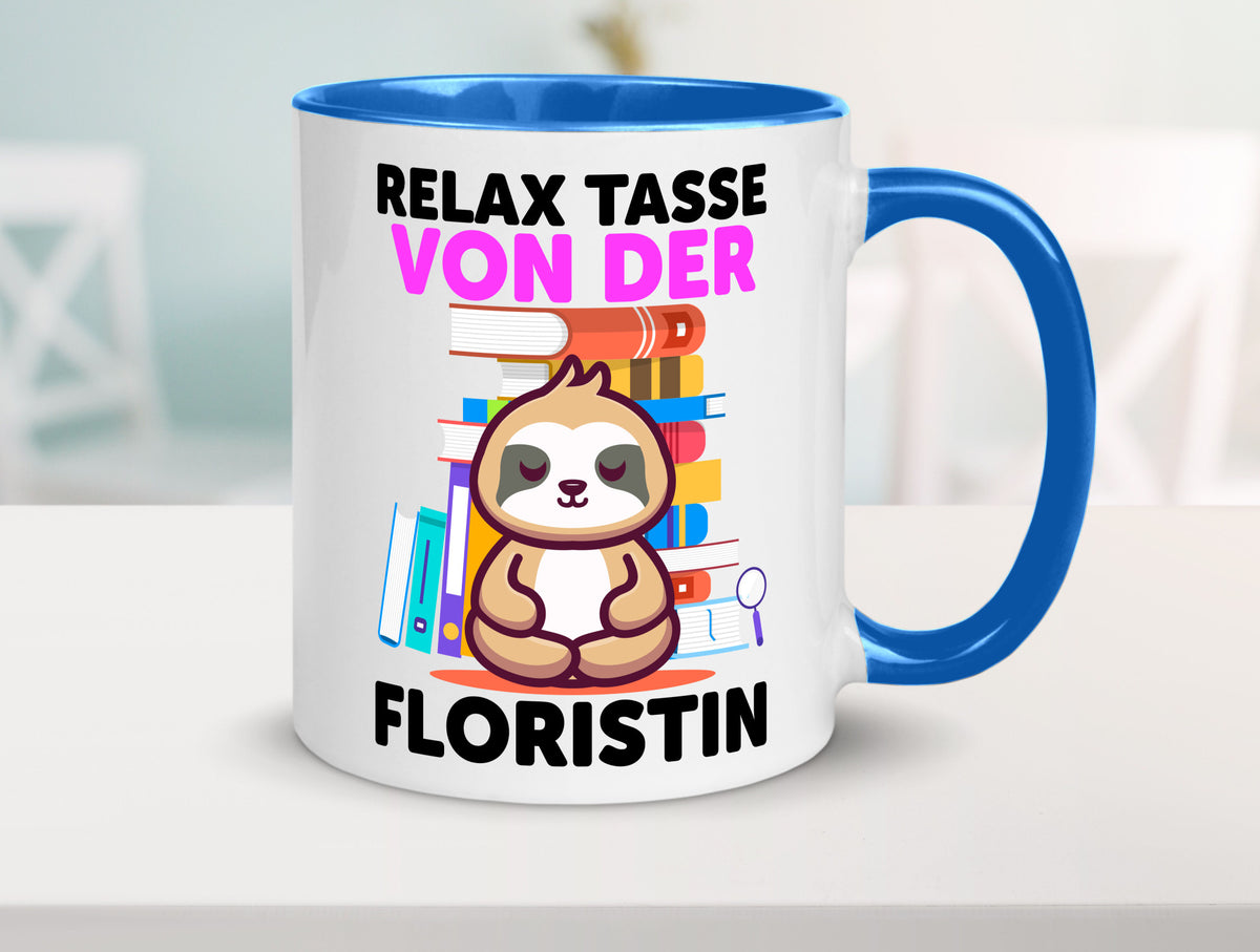 Relax Tasse: Floristin | Blumen Verkäuferin Humor Geschenkidee Tasse