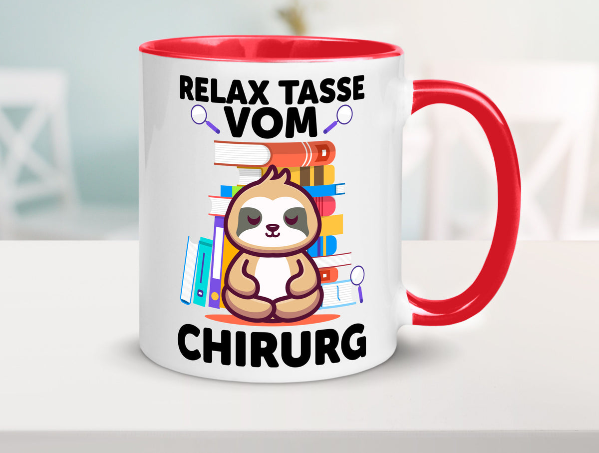 Relax Tasse: Chirurg | Medizin Chirurgie Geschenk Humor Geschenkidee lustiger