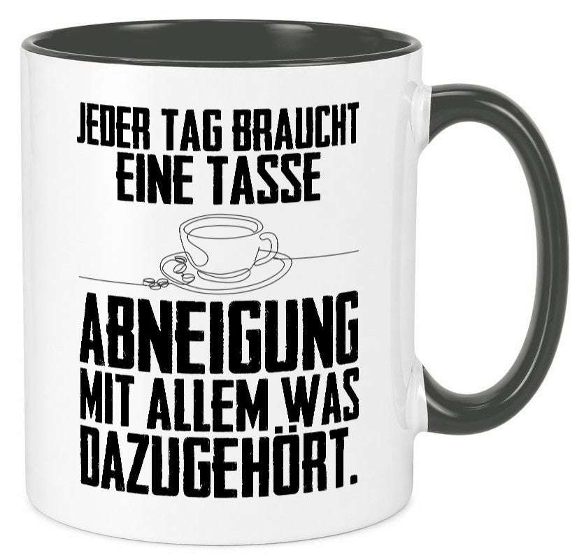 Abneigungstasse Humor Geschenkidee Tasse
