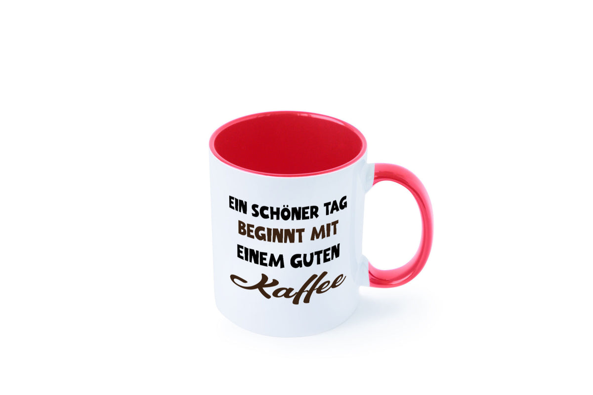 Ein Schöner Tag beginnt mit einem guten Kaffee Geschenk Humor Geschenkidee Tasse
