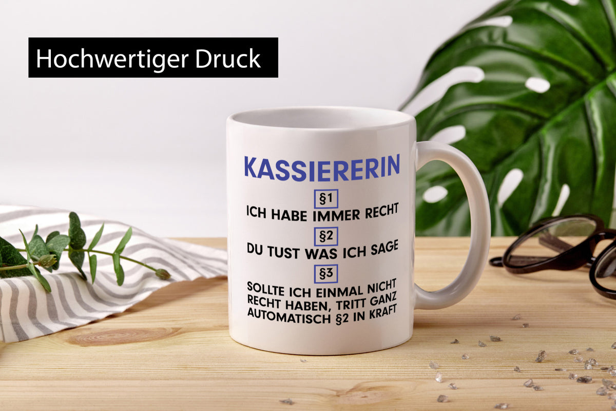 Ich habe immer Recht Kassiererin v2 lustig Humor Geschenkidee Geschenk Tasse