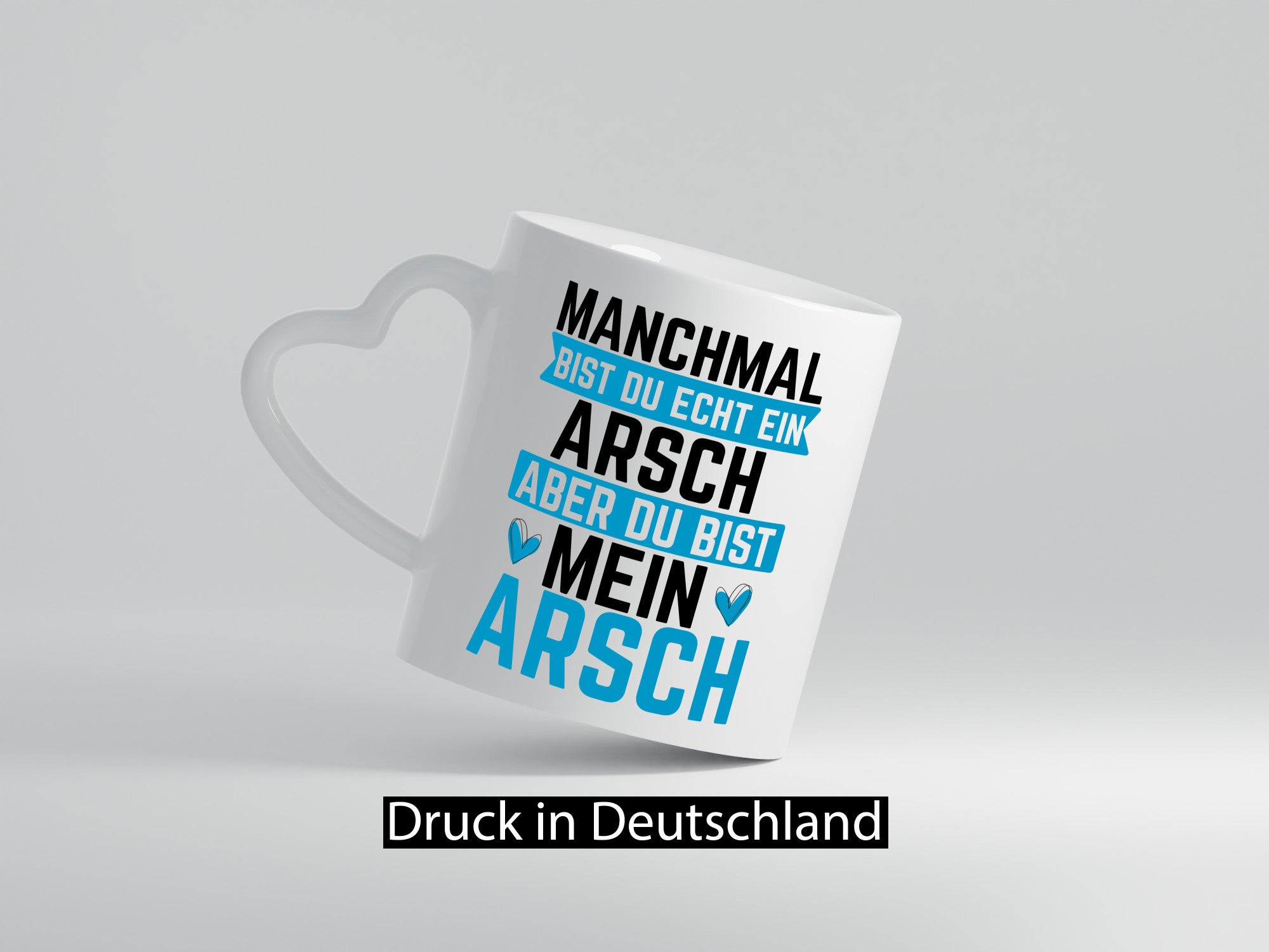 Manchmal bist du ein Arsch | Ehe Beziehung Humor Geschenkidee Tasse