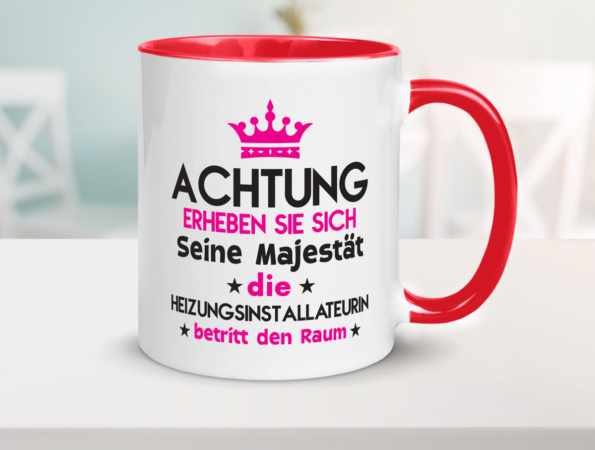 Seine Majestät Heizungsinstallateurin | Heizung Geschenkidee Humor Tasse