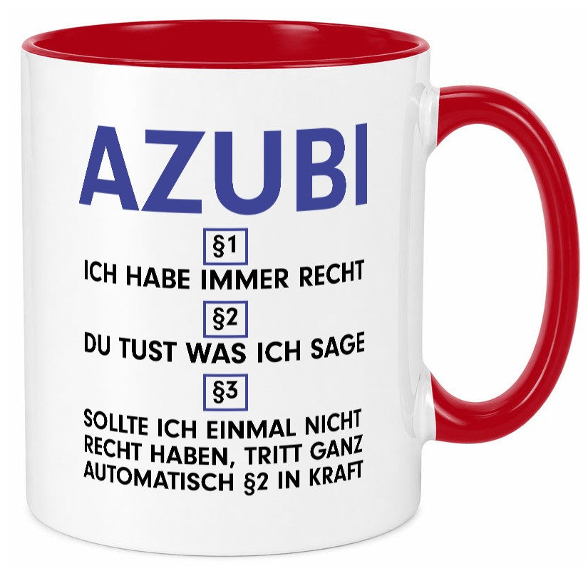 Ich habe immer Recht Azubi | Ausbildung Lehre Lehrling v2 lustiger Spruch Tasse