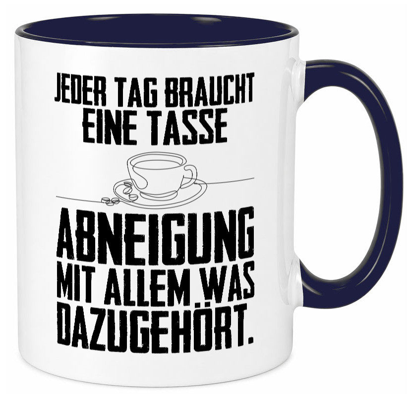 Abneigungstasse Humor Geschenkidee Tasse