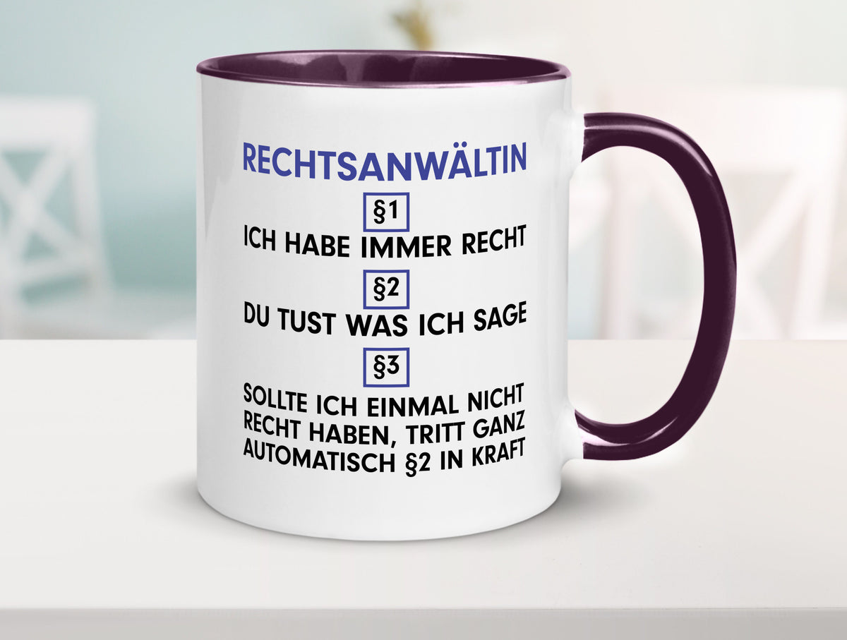 Ich habe immer Recht Rechtsanwältin | Jurstin Anwältin v2 Humor Geschenkidee Tasse