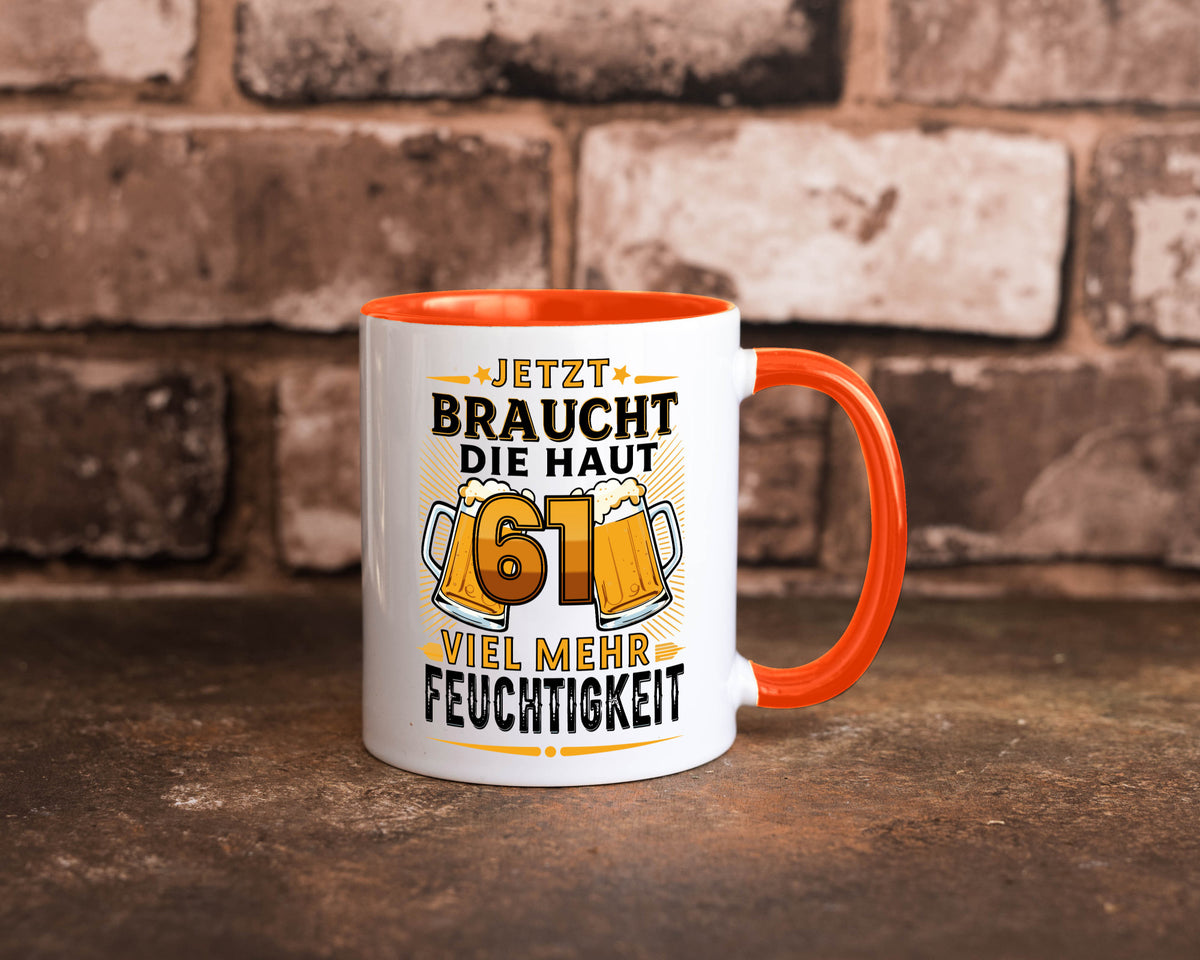 61 braucht die haut mehr Feuchtigkeit | 61. Geburtstag Geschenkidee Humor Tasse