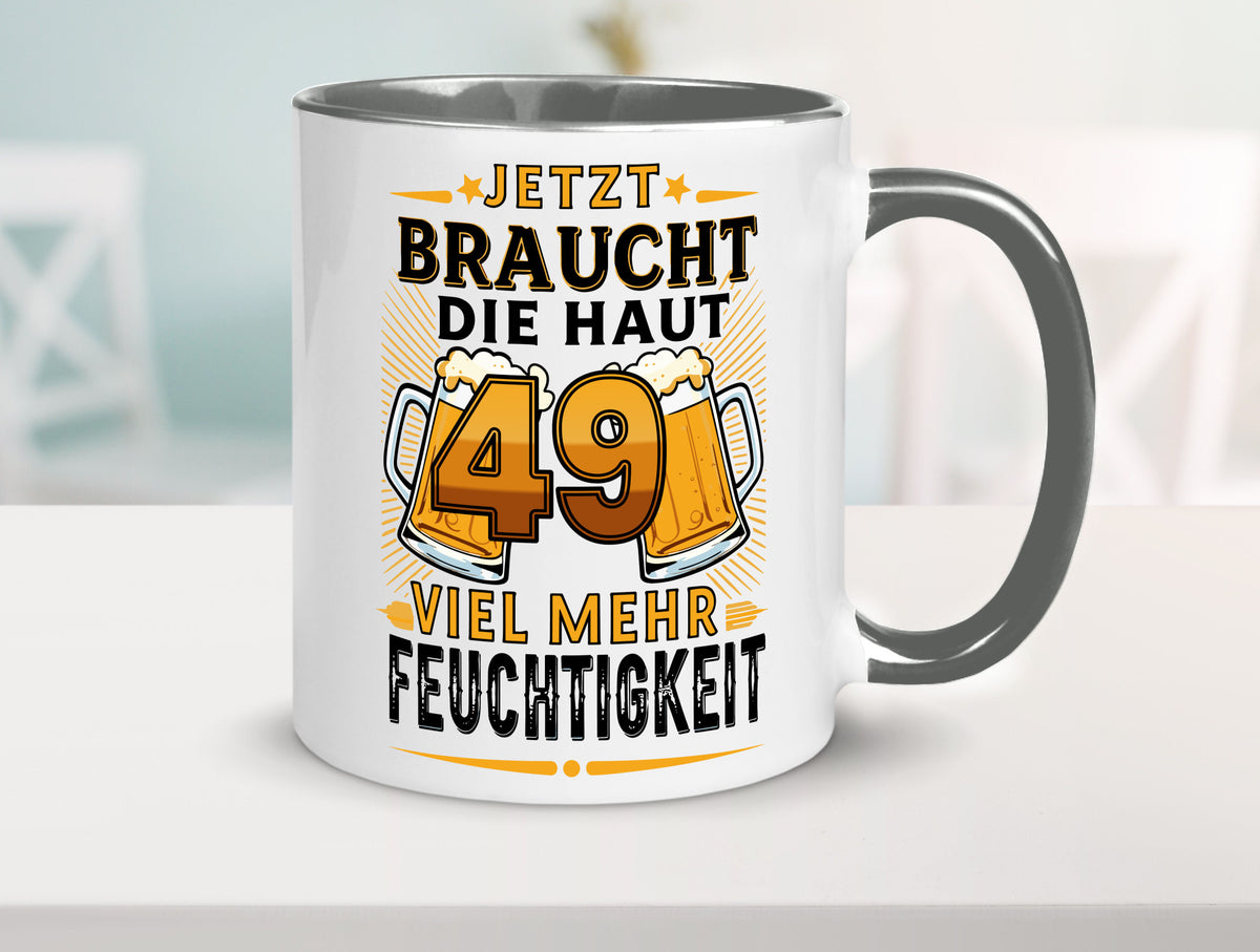 49 braucht die haut mehr Feuchtigkeit | 49. Geburtstag Geschenkidee Humor Tasse