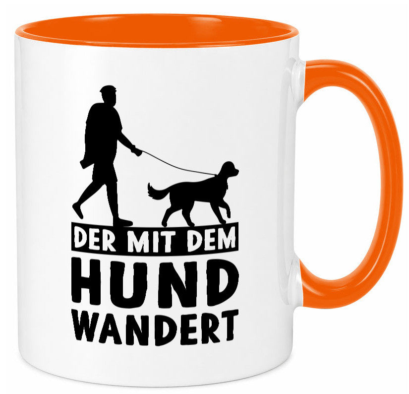 Der mit dem Hund wandert | Mensch Geschenkidee Tierliebhaber Humor Tasse