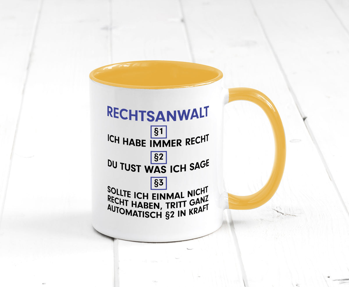 Ich habe immer Recht Rechtsanwalt | Anwalt Jurist Geschenk Humor Geschenkidee Tasse