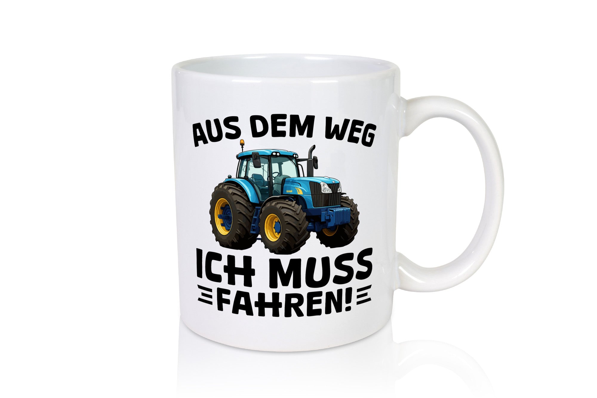Aus dem weg ich mus fahren | Traktor Schlepper v2 Geschenkidee Humor Tasse