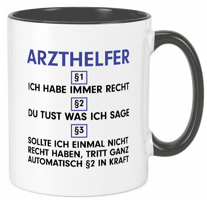 Ich habe immer Recht Arzthelfer | Fachangestellter Medizin Geschenkidee Humor