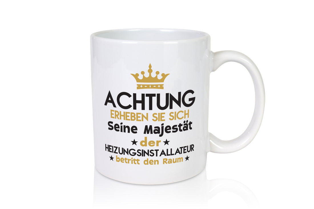 Seine Majestät Heizungsinstallateur | Heizungsbauer lustiger Spruch Geschenk