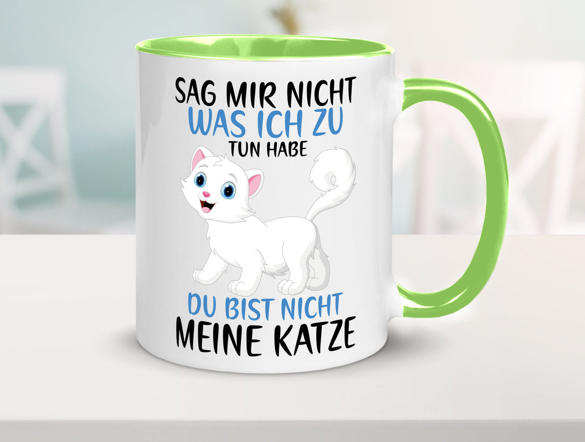 Sag mir nicht was ich zu tun habe | meine Katze Geschenk Tierliebhaber Humor Tasse