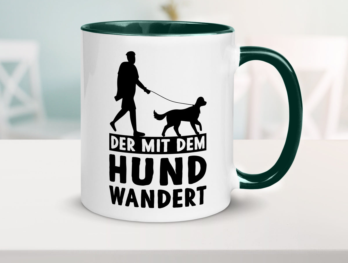Der mit dem Hund wandert | Mensch Geschenkidee Tierliebhaber Humor Tasse