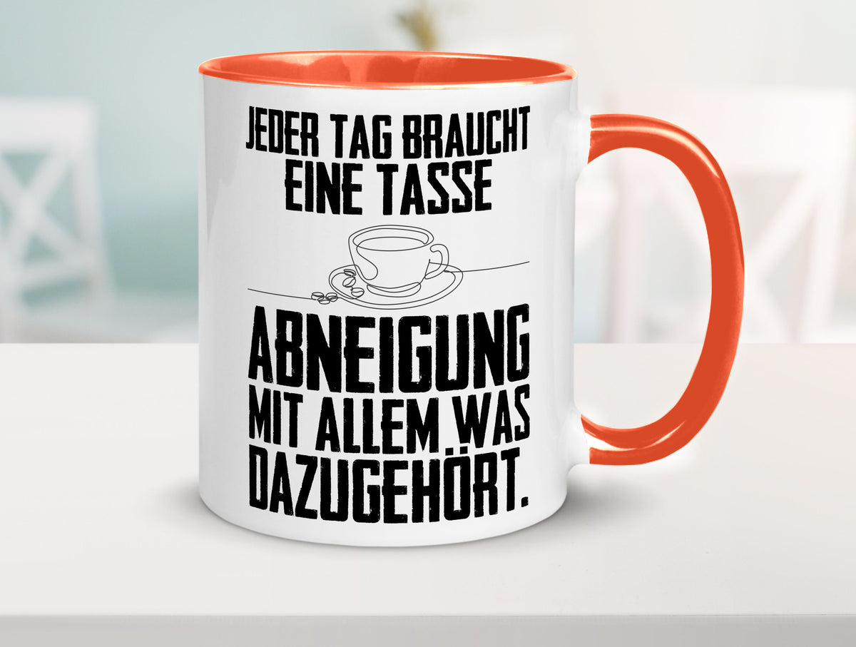 Abneigungstasse Humor Geschenkidee Tasse