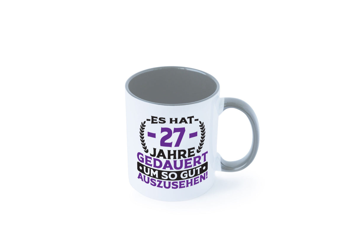 27 Jahre gedauert um so gut auszusehen | 27. Geburtstag v2 Geschenkidee Humor Tasse