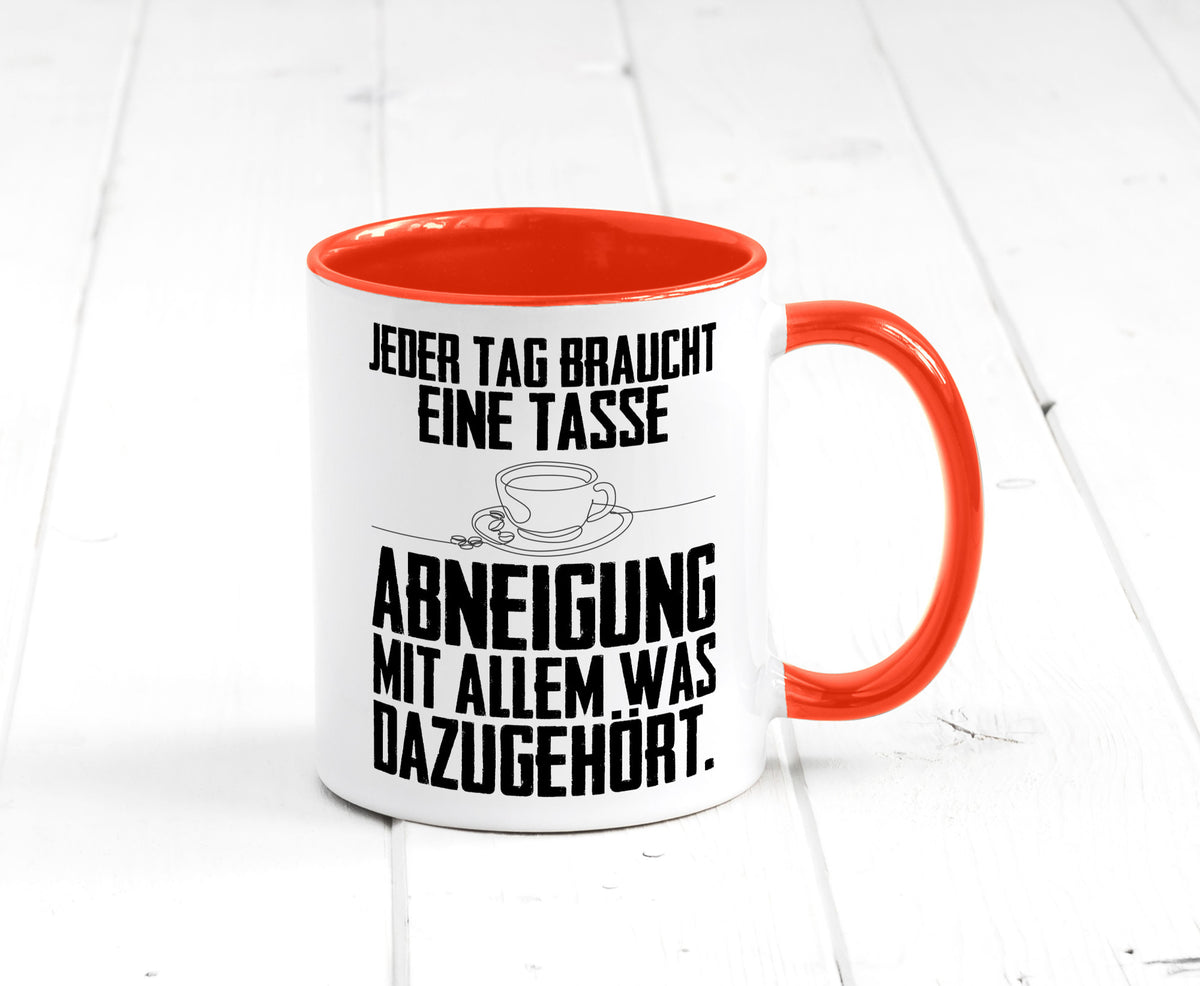 Abneigungstasse Humor Geschenkidee Tasse