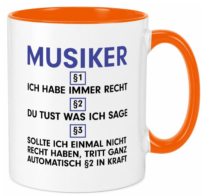 Ich habe immer Recht Musiker | Musik Musikant v2 lustig Humor Geschenkidee Tasse