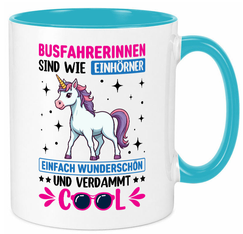 Bussfahrerinen sind wie einhorner | Einhorn Bussfahrerin Geschenkidee Humor Tasse