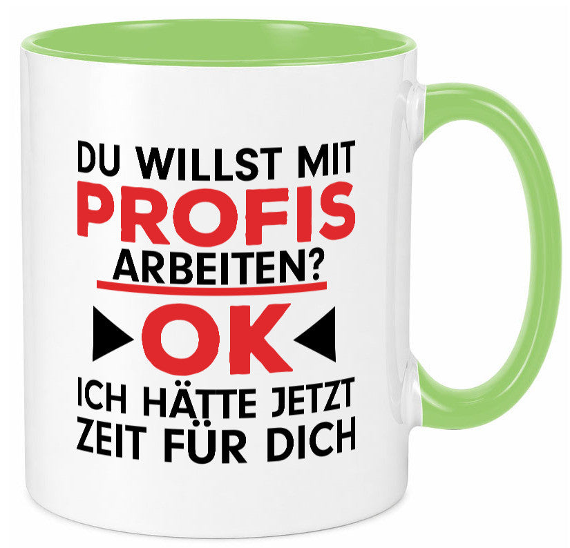 Profi Arbeiter | Arbeit Tasse mit Profis Beruf Geschenk Kollegen Büro lustiger